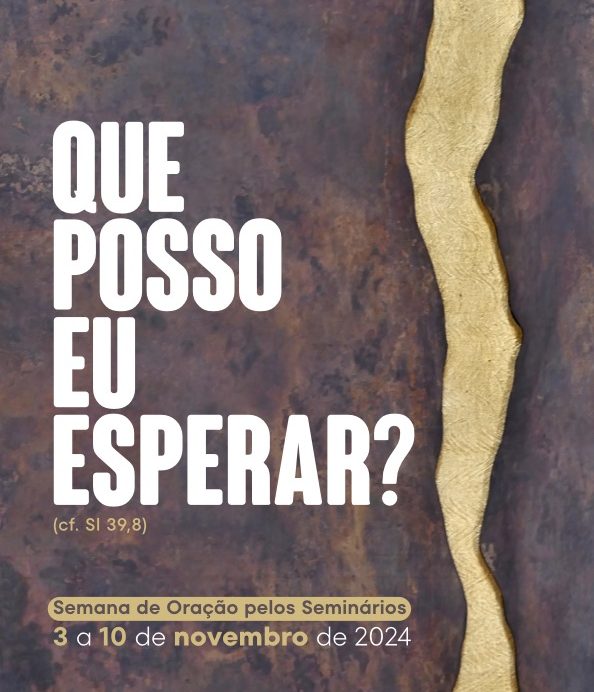 Semana de oração pelos Seminários: “Que posso eu esperar?”